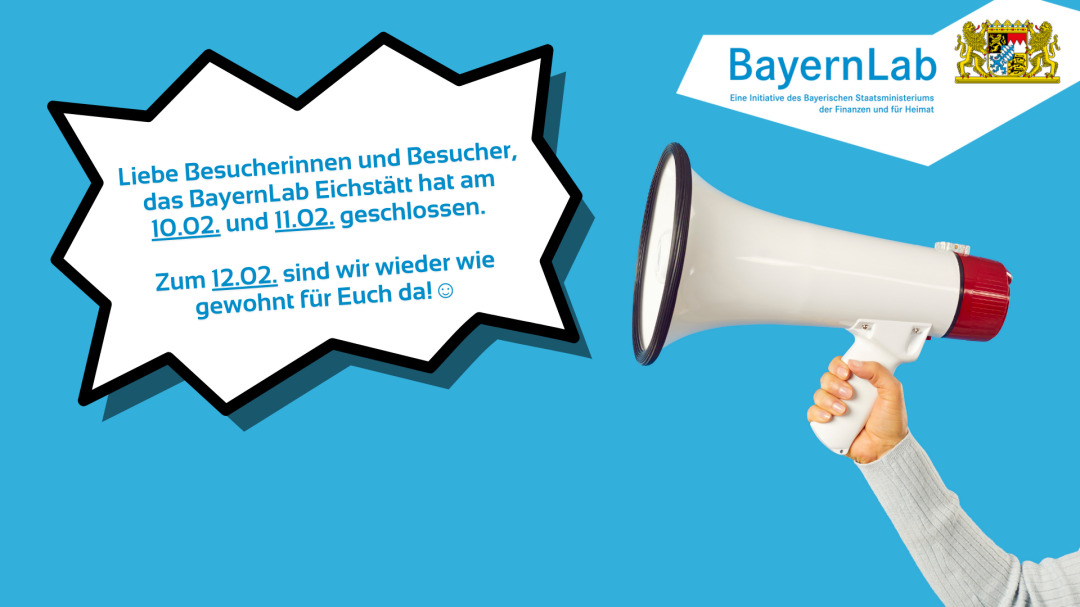 Das Bild zeigt ein Megafon, daneben der Text, dass das BayernLab Eichstätt am 10.02. und 11.02. geschlossen ist.