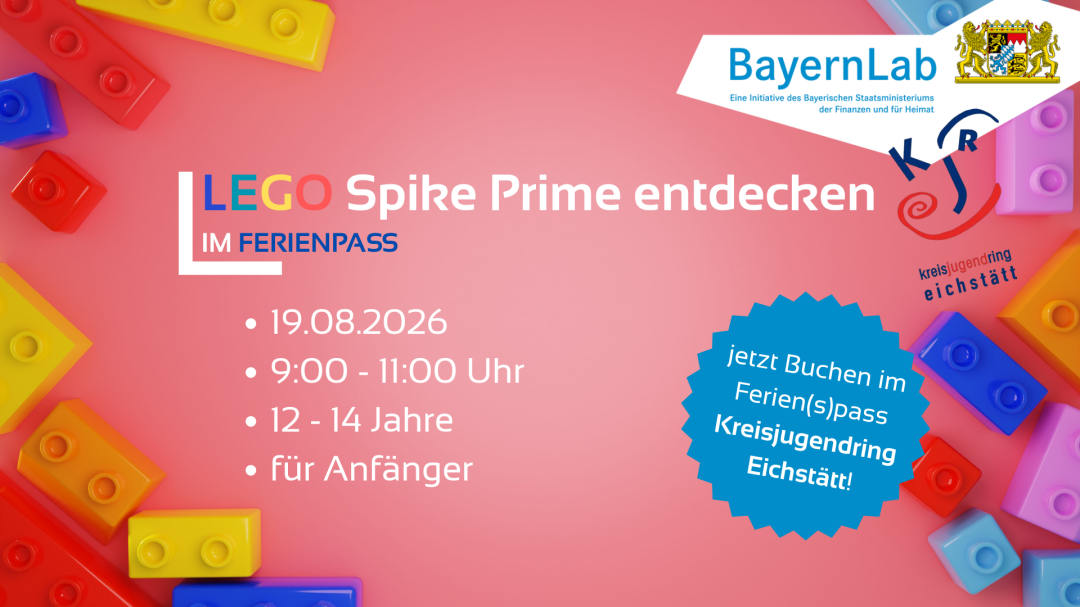 Veranstaltungsposter für LEGO Spike Prime im Ferienpass in den Sommerferien 2026 des KJR in Kooperation mit dem BayernLab Eichstätt